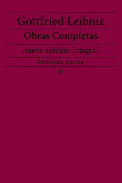 Gottfried Leibniz - Gottfried Leibniz: Obras completas (nueva edicion integral), E-bok