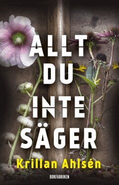 Krillan Ahlsén - Allt du inte säger, E-bok