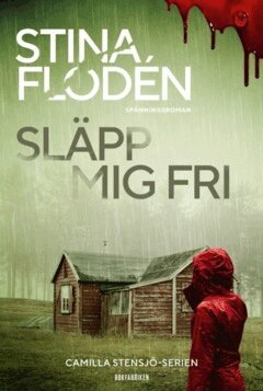 Stina Flodén - Släpp mig fri, E-bok
