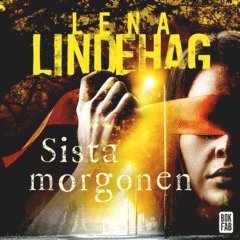 Lena Lindehag - Sista morgonen, Ljudbok