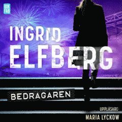 Ingrid Elfberg - Bedragaren, Ljudbok