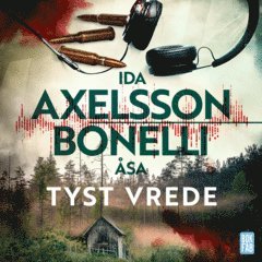 Åsa Bonelli, Ida Axelsson - Tyst vrede, Ljudbok