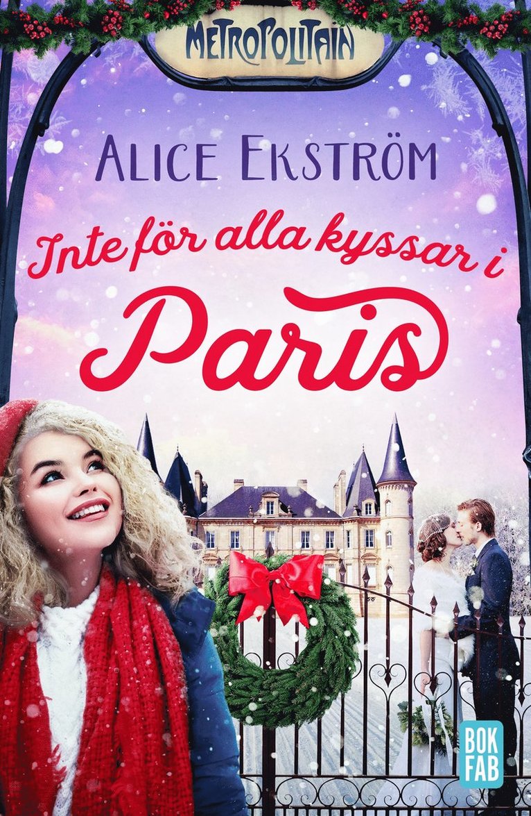 Alice Ekström - Inte för alla kyssar i Paris, E-bok