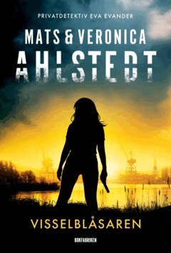 Mats Ahlstedt, Veronica Ahlstedt McCleave - Visselblåsaren, E-bok