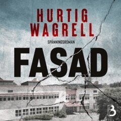 Johan Hurtig Wagrell, Johanna Hurtig Wagrell - Fasad, Ljudbok