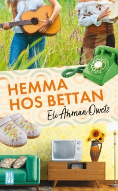 Eli Åhman Owetz - Hemma hos Bettan, E-bok
