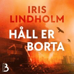 Iris Lindholm - Håll er borta, Ljudbok