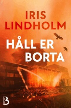 Iris Lindholm - Håll er borta, E-bok