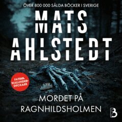 Mats Ahlstedt - Mordet på Ragnhildsholmen, Ljudbok