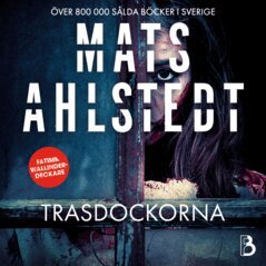 Mats Ahlstedt - Trasdockorna, Ljudbok