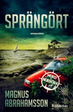 Magnus Abrahamsson - Sprängört, E-bok