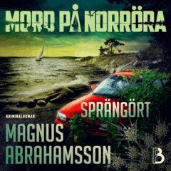 Magnus Abrahamsson - Sprängört, Ljudbok