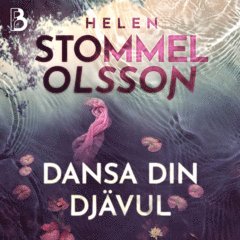Helen Stommel Olsson - Dansa din djävul, Ljudbok