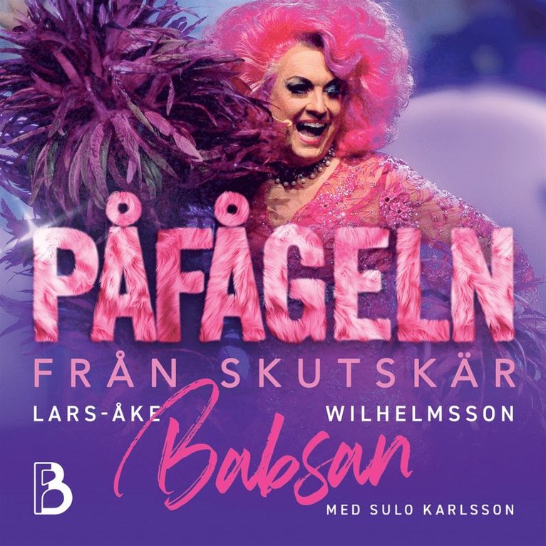 Lars-Åke Wilhelmsson, Sulo Karlsson - Påfågeln från Skutskär : mitt liv i rosa, Ljudbok