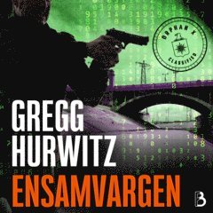 Gregg Hurwitz - Ensamvargen, Ljudbok