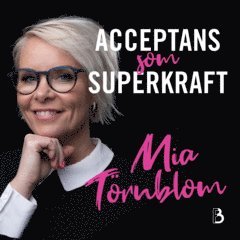 Mia Törnblom - Acceptans som superkraft, Ljudbok