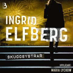 Ingrid Elfberg - Skuggsystrar, Ljudbok