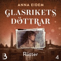 Anna Eidem - Rötter, Ljudbok