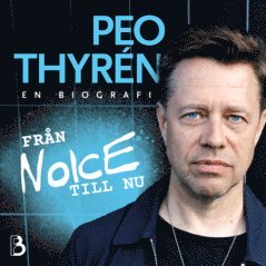 Peo Thyrén - Från Noice till nu : en biografi, Ljudbok