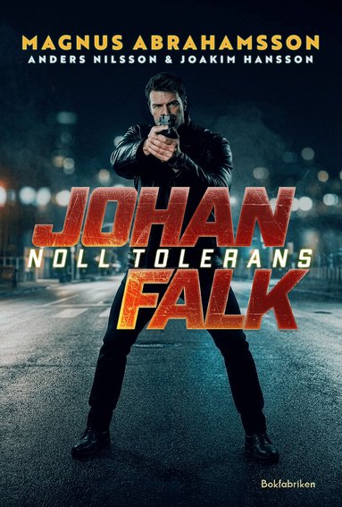Magnus Abrahamsson, Anders Nilsson, Joakim Hansson - Noll tolerans, Inbunden