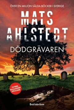 Mats Ahlstedt - Dödgrävaren, E-bok
