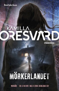 Kamilla Oresvärd - Mörkerlandet, E-bok