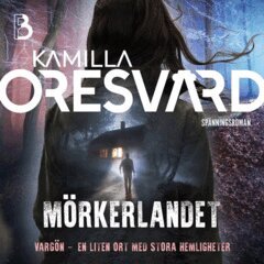 Kamilla Oresvärd - Mörkerlandet, Ljudbok