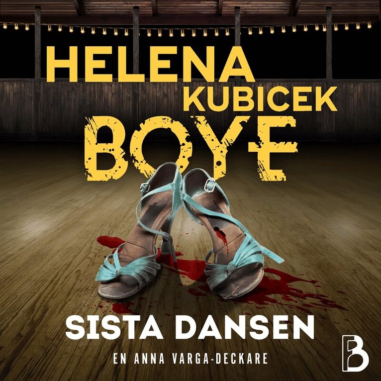 Helena Kubicek Boye - Sista dansen, Ljudbok