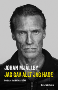 Johan Mj�llby - Jag gav allt jag hade