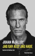 Johan Mjllby ? Jag gav allt jag hade