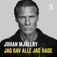 Johan Mjällby, Mathias Lühr - Johan Mjällby – Jag gav allt jag hade, Ljudbok