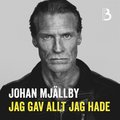Johan Mjllby - Jag gav allt jag hade