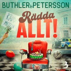 Dan Buthler, Åsa Petersson - Rädda allt!, Ljudbok
