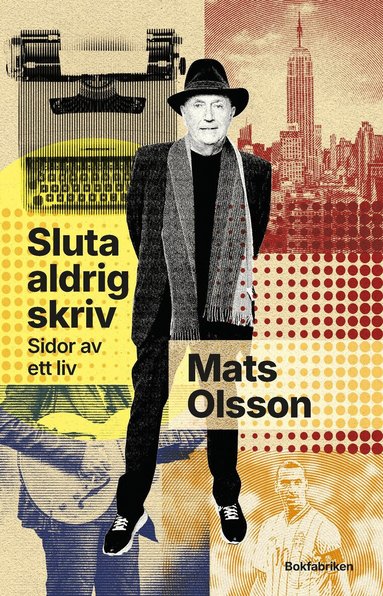 Mats Olsson - Sluta aldrig skriv, Inbunden. Tillgänglighet: Lägg till