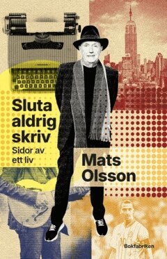 Mats Olsson - Sluta aldrig skriv, E-bok