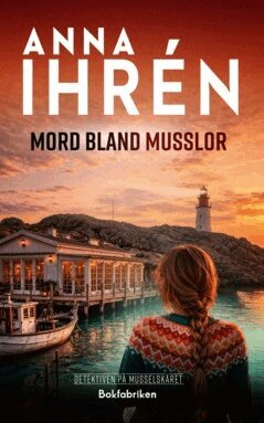 Anna Ihrén - Mord bland musslor, E-bok. Tillgänglighet: Lägg till