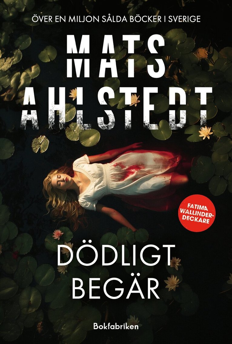 Mats Ahlstedt - Dödligt begär, E-bok