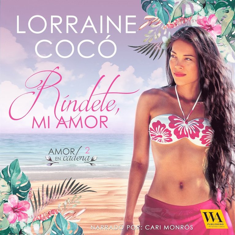 Lorraine Cocó - Ríndete, mi amor, Ljudbok