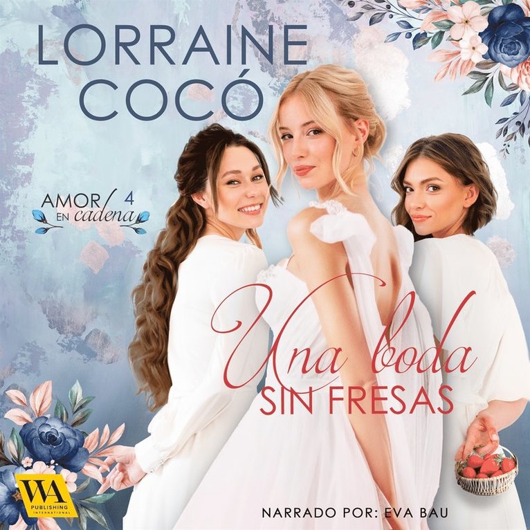 Lorraine Cocó - Una boda sin fresas, Ljudbok