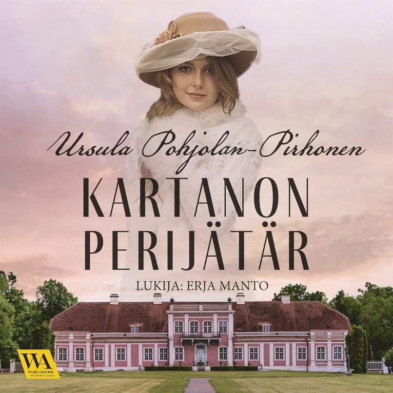 Ursula Pohjolan-Pirhonen - Kartanon perijätär, Ljudbok
