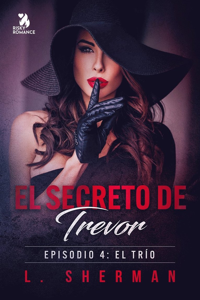 L. Sherman - El secreto de Trevor, Episodio 4: El trío, E-bok