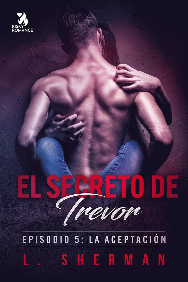 L. Sherman - El secreto de Trevor, Episodio 5: La aceptación, E-bok