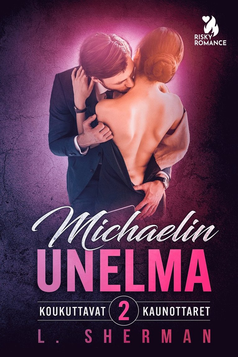 L. Sherman - Michaelin unelma, E-bok