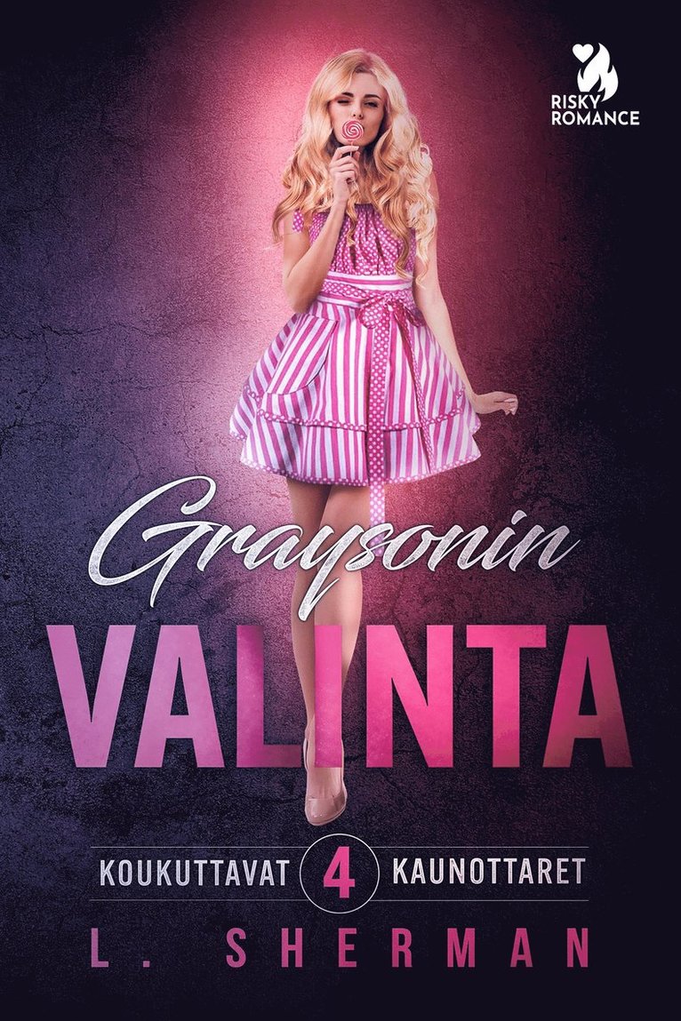 L. Sherman - Graysonin valinta, E-bok