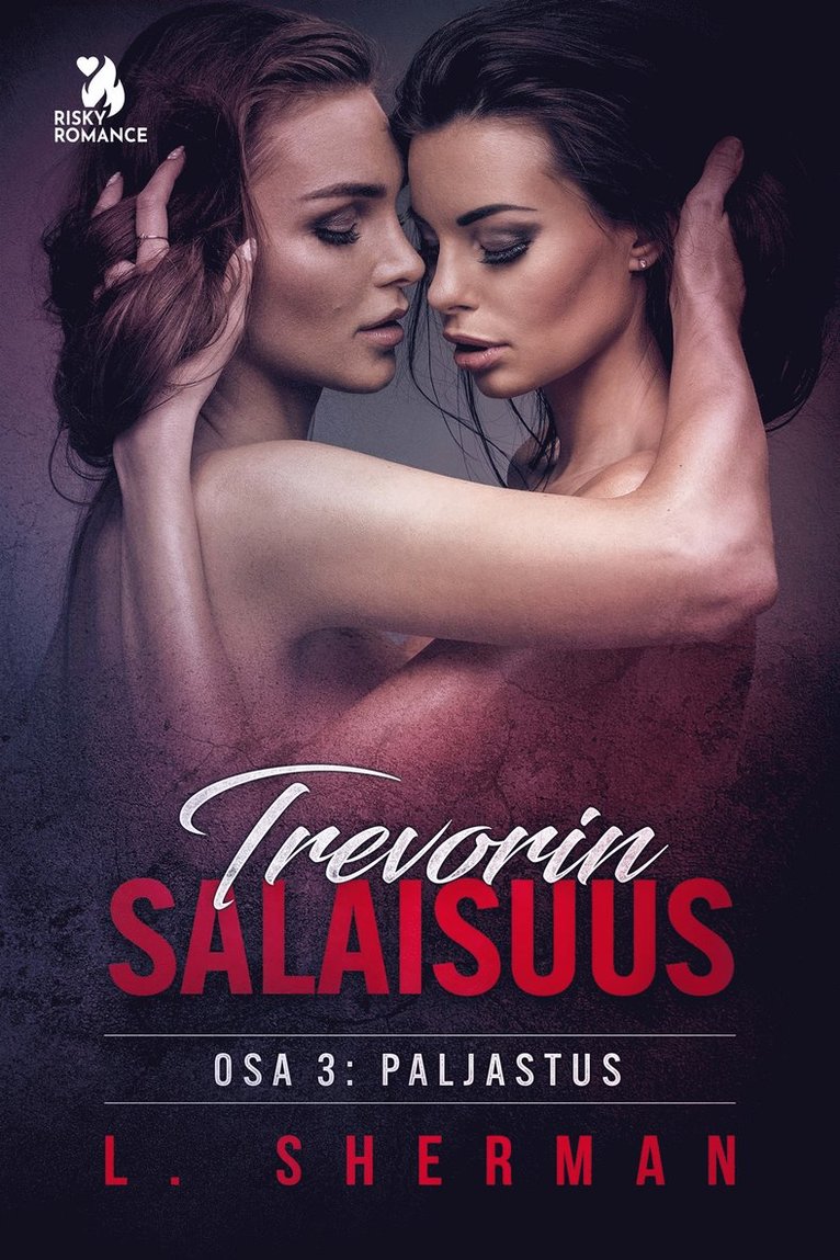 L. Sherman - Trevorin salaisuus 3: Paljastus, E-bok