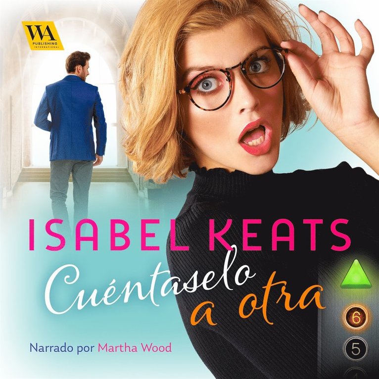 Isabel Keats - Cuéntaselo a otra, Ljudbok
