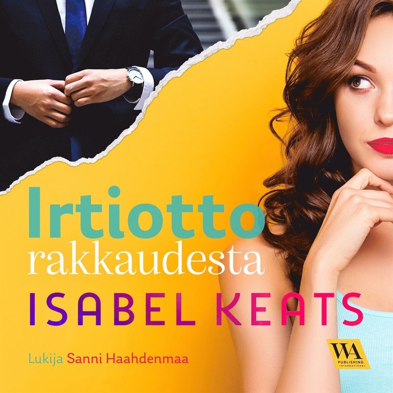 Isabel Keats - Irtiotto rakkaudesta, Ljudbok