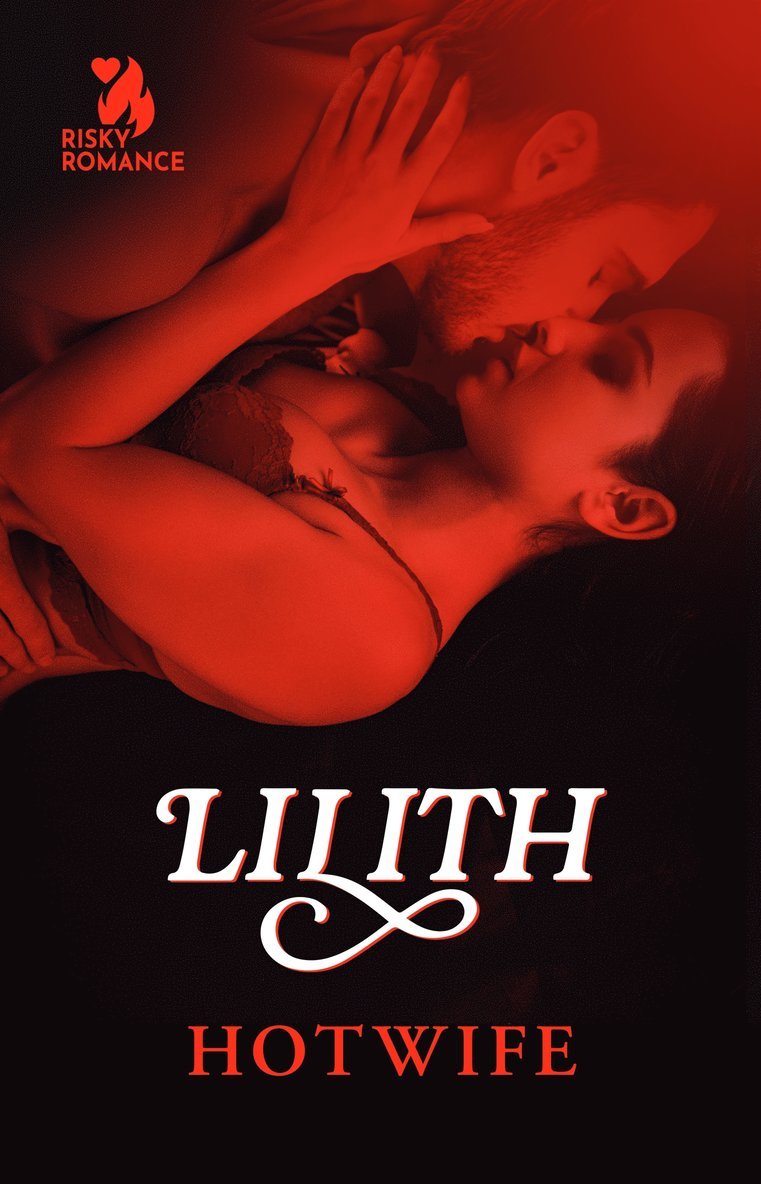 Lilith - Hotwife, E-bok
