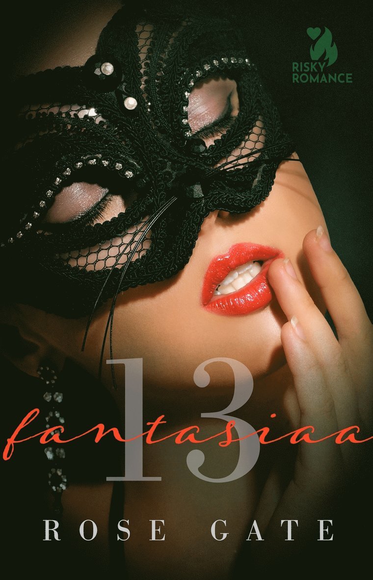Rose Gate - 13 fantasiaa, E-bok