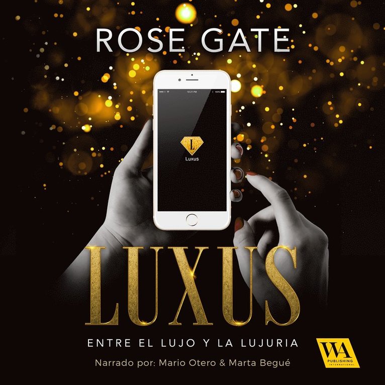 Rose Gate - Luxus: entre el lujo y la lujuria, Ljudbok